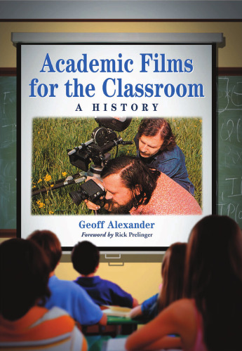 Academic Films for the Classroom. A History