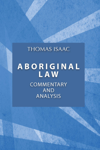 Aboriginal Law. Commentary and Analysis