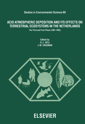 Acid Atmospheric Deposition and its Effects on Terrestrial Ecosystems in the Netherlands. The Third and Final Phase (1991-1995)