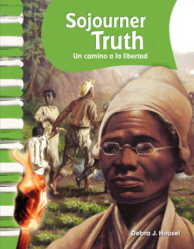 Sojourner Truth: Un camino a la libertad (Sojourner Truth: A Path to Freedom)