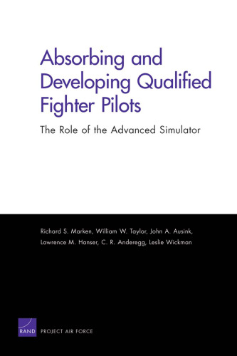 Absorbing and Developing Qualified Fighter Pilots. The Role of the Advanced Simulator