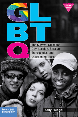 GLBTQ. The Survival Guide for Gay, Lesbian, Bisexual, Transgender, and Questioning...