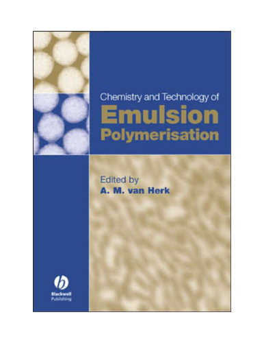 Chemistry and Technology of Emulsion Polymerisation