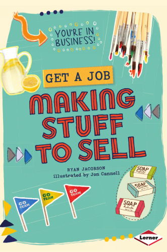 Get a Job Making Stuff to Sell