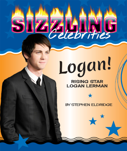 Logan!. Rising Star Logan Lerman