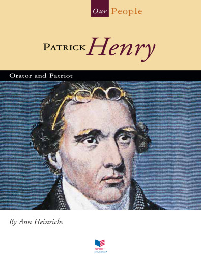 Patrick Henry. Orator and Patriot