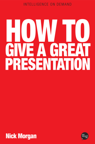 How to Give a Great Presentation