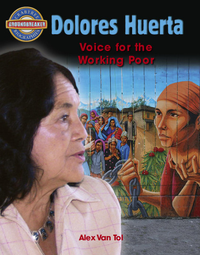 Dolores Huerta. Voice for the Working Poor