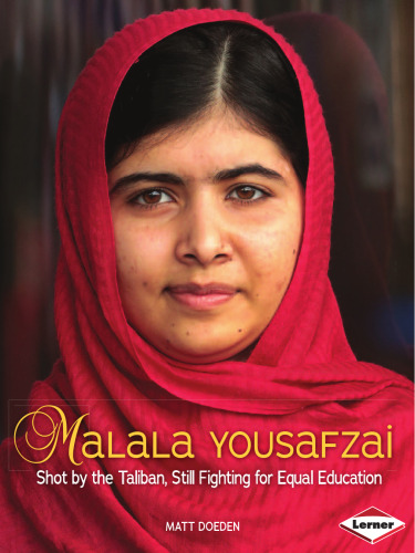 Malala Yousafzai. Shot by the Taliban, Still Fighting for Equal Education