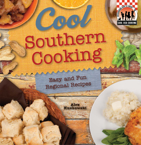 Cool Southern Cooking. Easy and Fun Regional Recipes