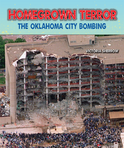 Homegrown Terror. The Oklahoma City Bombing