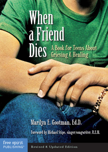 When a Friend Dies. A Book for Teens About Grieving & Healing