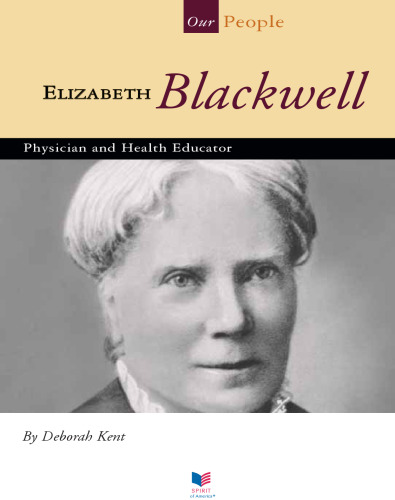 Elizabeth Blackwell. Physician and Health Educator