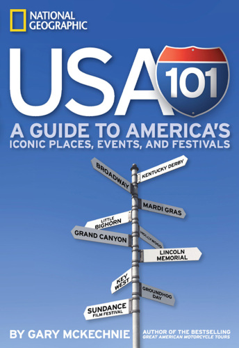 USA 101. A Guide to America's Iconic Places, Events, and Festivals