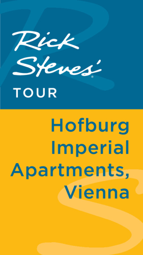 Rick Steves' Tour. Hofburg Imperial Apartments, Vienna