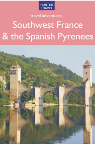 Southwest France & the Spanish Pyrenees. Travel Adventures