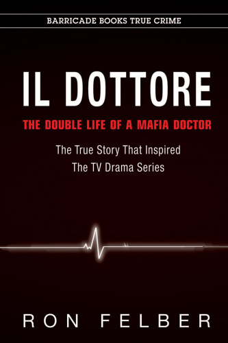 Il Dottore. The Double Life of a Mafia Doctor