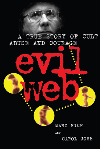 Evil Web. A True Story of Cult Abuse and Courage