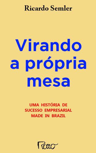 Virando a Própria Mesa