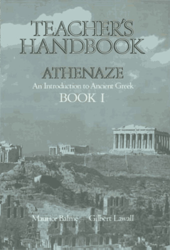 Athenaze An Introduction to Ancient Greek Book 1 Teacher's Handbook