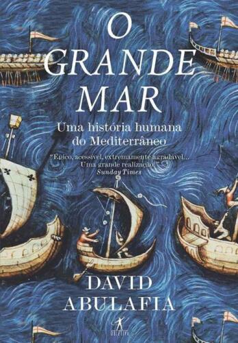 O Grande Mar - Uma história humana do Mediterrâneo