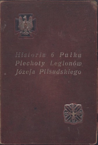 Historia 6 Pułku Piechoty Legionów Józefa Piłsudskiego. T. 1, Tradycja