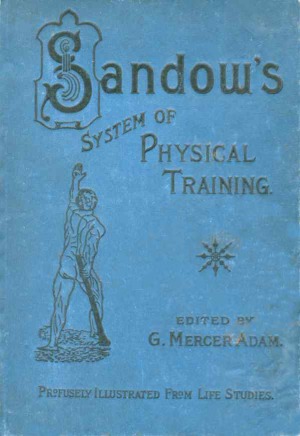 Sandow's System of Physical Training