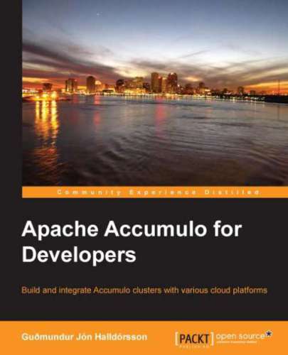 Apache Accumulo for Developers