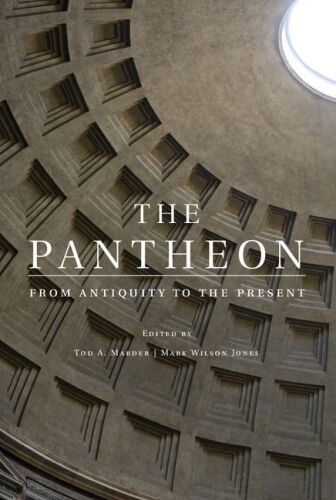 The Pantheon: From Antiquity to the Present