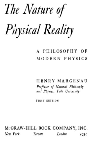 The Nature of Physical Reality : A Philosophy of Modern Physics