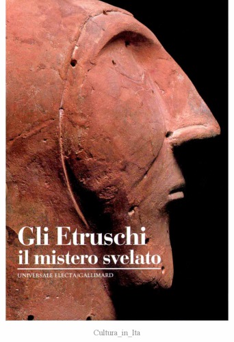 Gli Etruschi. Il mistero svelato