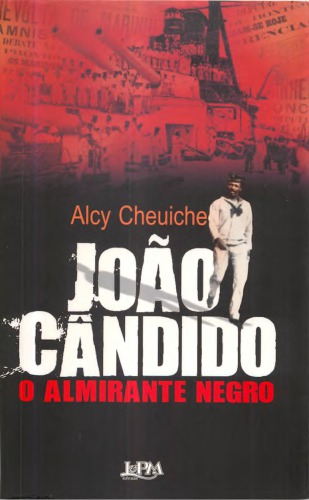 João Cândido - O Almirante Negro