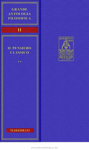 Grande antologia filosofica Marzorati. Il pensiero classico