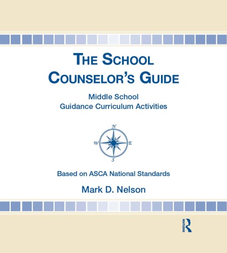 The School Counselor's Guide: Middle School Guidance Curriculum Activities