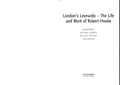 London’s Leonardo - The Life and Work of Robert Hooke