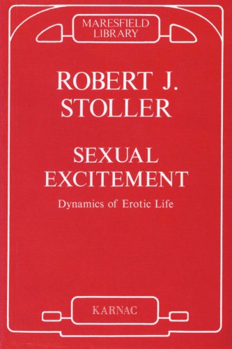 Sexual excitement : dynamics of erotic life