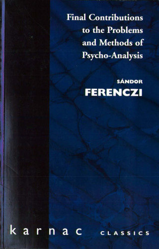 Final contributions to the problems and methods of psycho-analysis