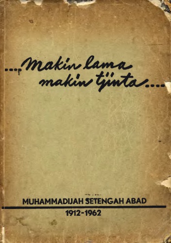 Makin Lama Makin Tjinta: Muhammadijah Setengah Abad 1912-1962