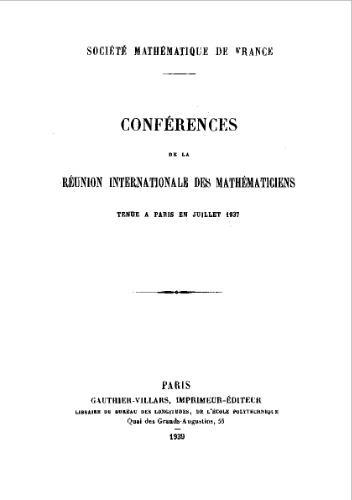 Conferences de la Reunion internationale des mathematiciens [Text] : tenue a Paris en juillet 1937