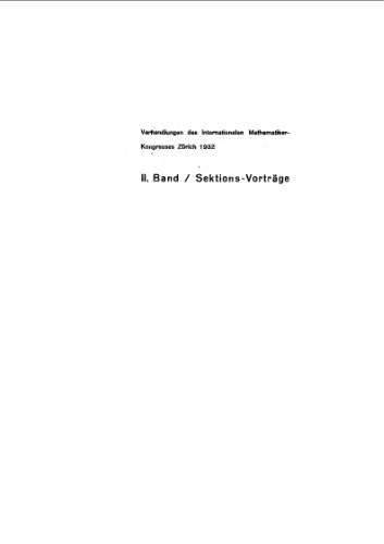 Verhandlungen des Internationalen Mathematiker-Kongresses [Text] Hrsg. W. Saxer. Bd.2 : Sektions-Vortrage