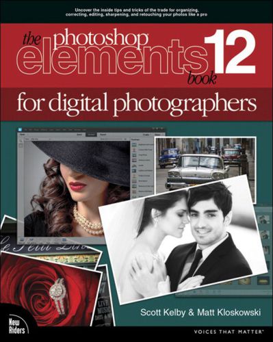 The Photoshop Elements 12 Book for Digital Photographers (Voices That Matter)