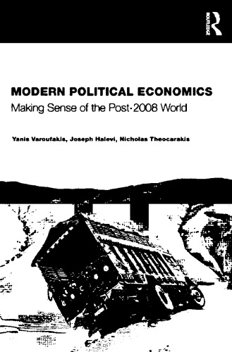 Modern Political Economics: Making Sense of the Post-2008 World