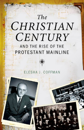 The Christian Century and the Rise of the Protestant Mainline