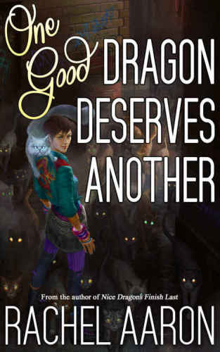 [Fiction] One Good Dragon Deserves Another