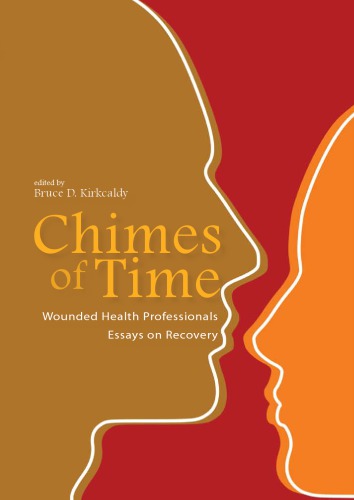 Chimes of time : wounded health professionals, essays on recovery