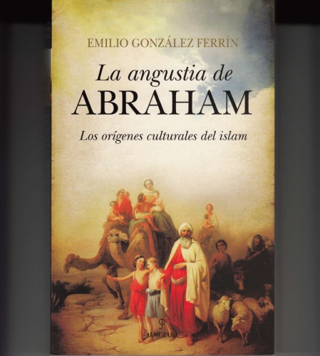 La angustia de Abraham. Las fuentes culturales del islam