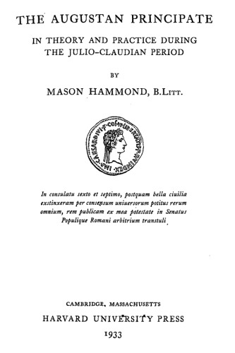 The Augustan principate in theory and practice during the Julio-Claudian period