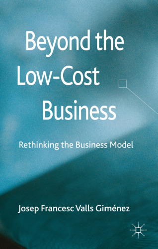 Beyond the Low Cost Business: Rethinking the Business Model