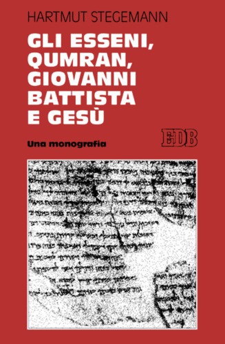 Gli Esseni, Qumran, Giovanni Battista e Gesù