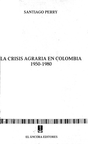 La crisis agraria en Colombia, 1950-1980